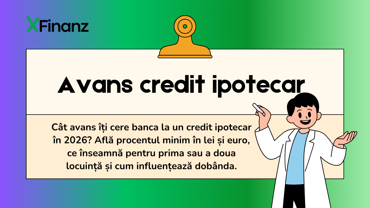 Avans credit ipotecar, cât trebuie să ai strâns în 2026