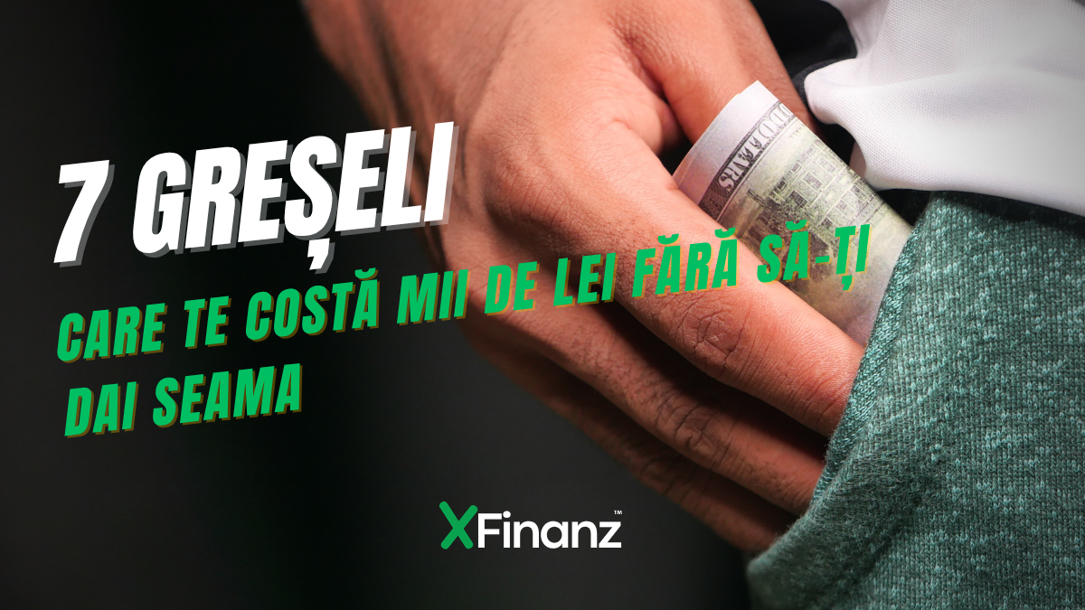 7 greșeli la credit care te costă mii de lei fără să-ți dai seama